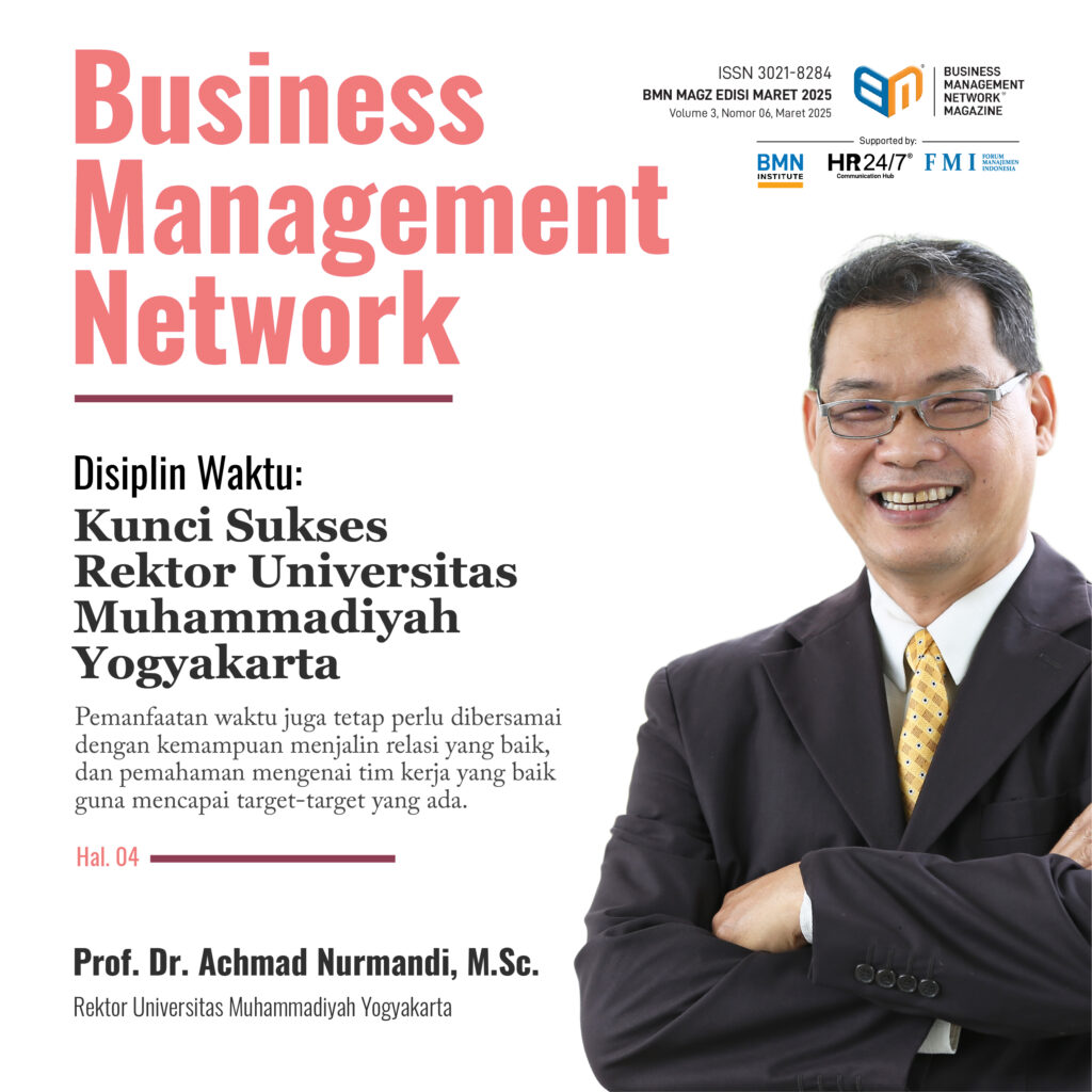 BMN MAGZ, Volume 3, Nomor 6, Maret 2025, Majalah Jaringan Manajemen Bisnis, ISSN 3021-8284