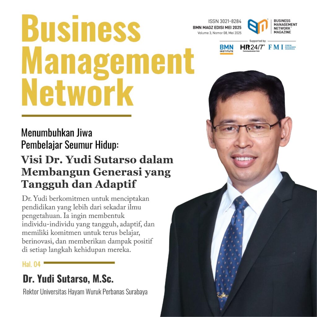 BMN MAGZ, Volume 3, Nomor 7, Mei 2025, Majalah Jaringan Manajemen Bisnis, ISSN 3021-8284